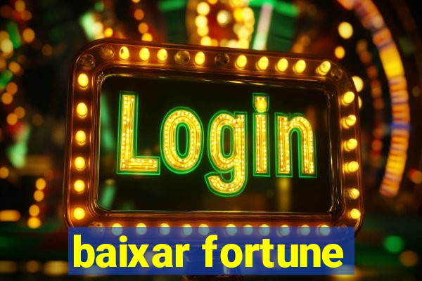 baixar fortune