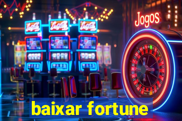 baixar fortune