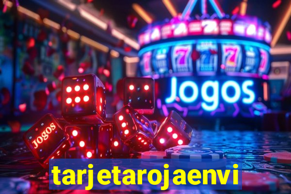 tarjetarojaenvivo