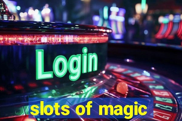 slots of magic