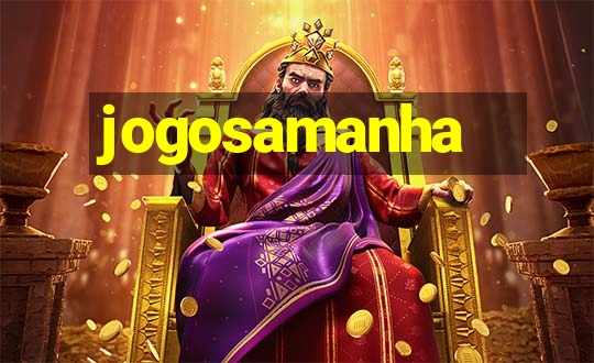 jogosamanha