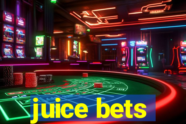 juice bets