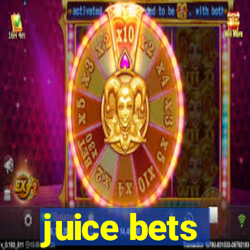 juice bets