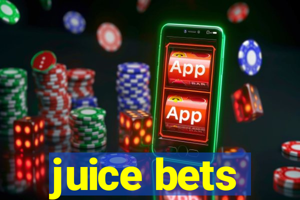 juice bets