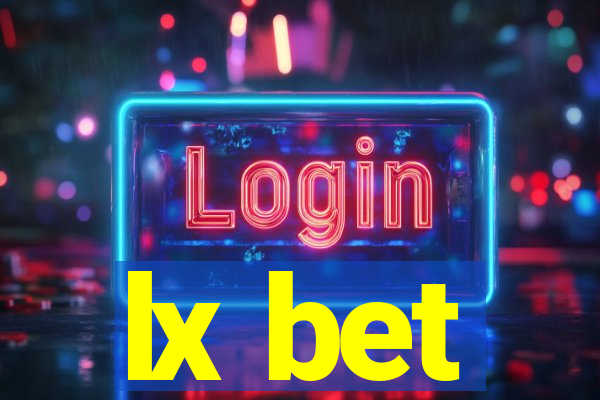 lx bet