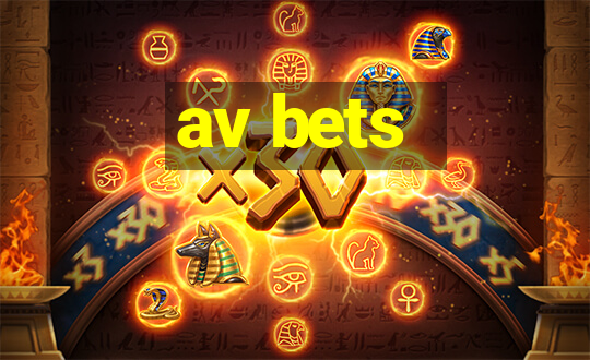 av bets