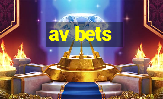 av bets