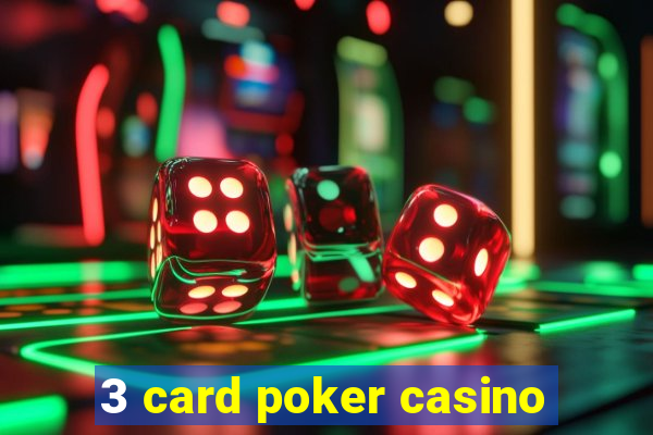 3 card poker casino