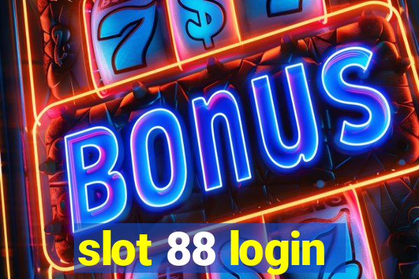 slot 88 login