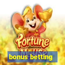 bonus betting