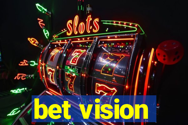 bet vision