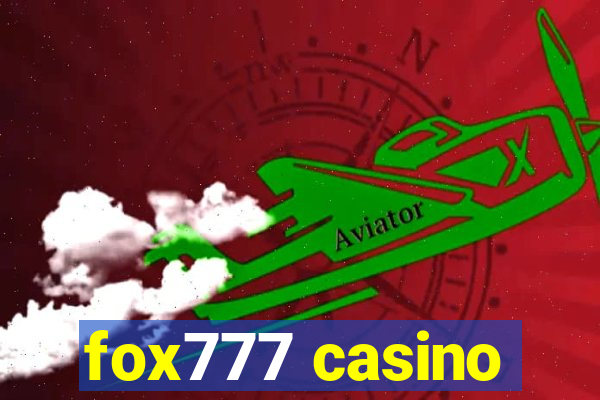 fox777 casino