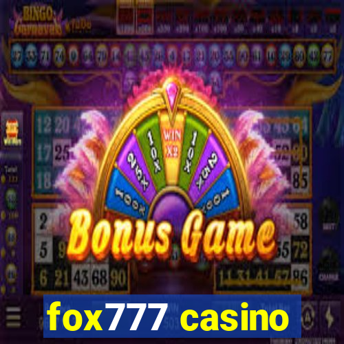 fox777 casino