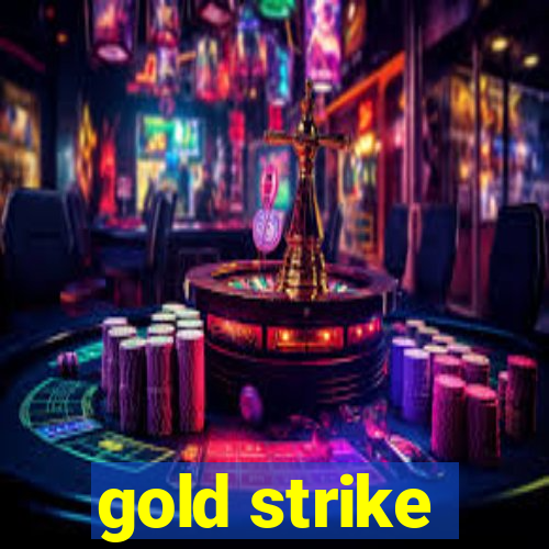 gold strike