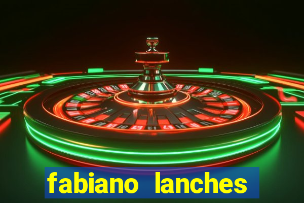 fabiano lanches telefone cassino