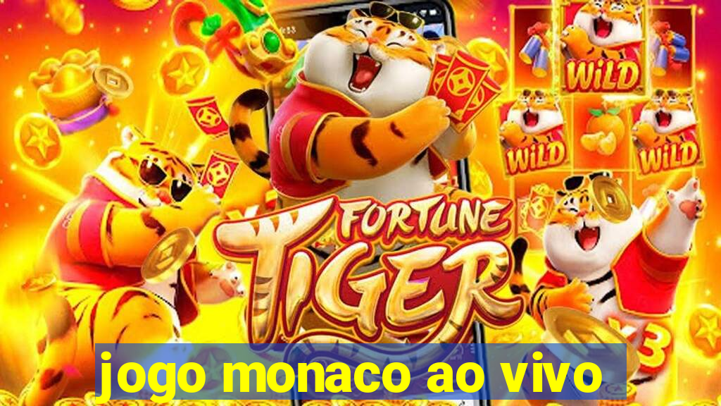 jogo monaco ao vivo