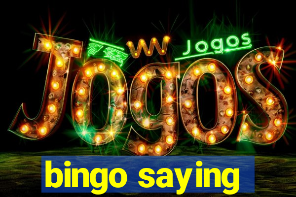 bingo saying