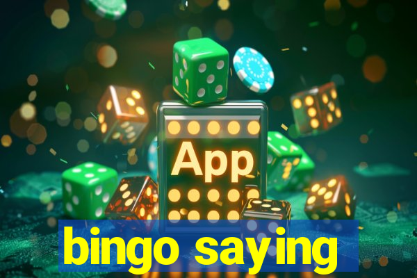 bingo saying