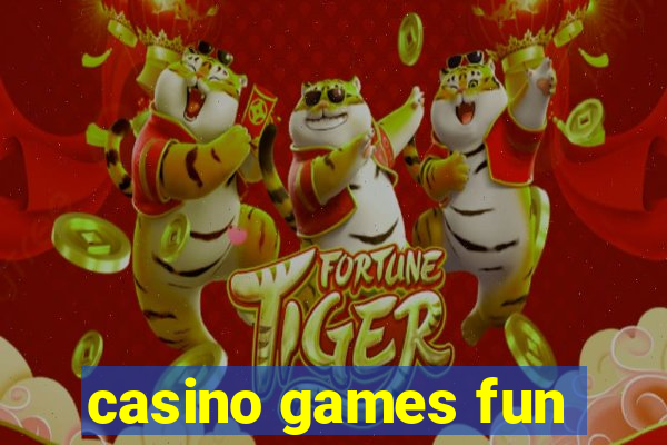 casino games fun