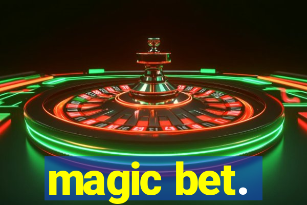 magic bet.