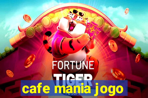 cafe mania jogo