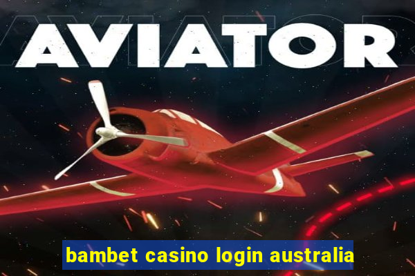 bambet casino login australia