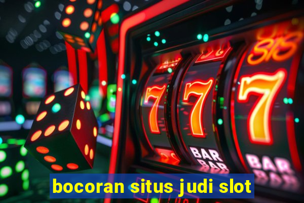 bocoran situs judi slot