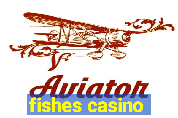 fishes casino