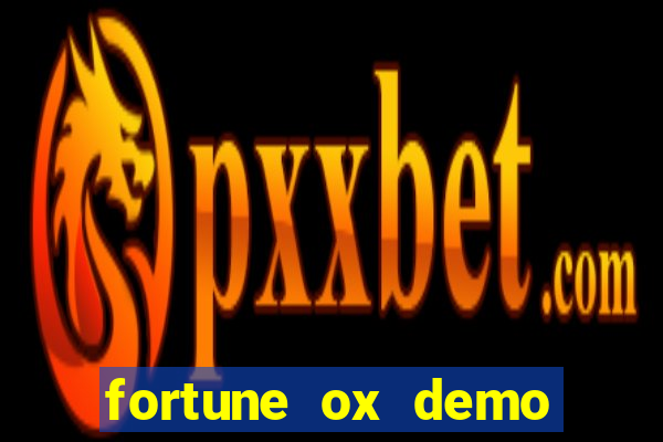 fortune ox demo grátis tigre