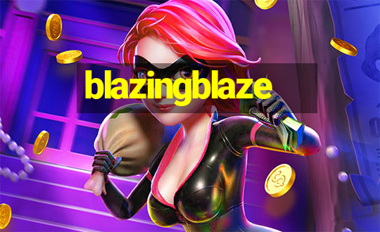 blazingblaze