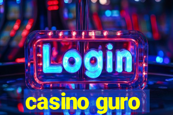 casino guro