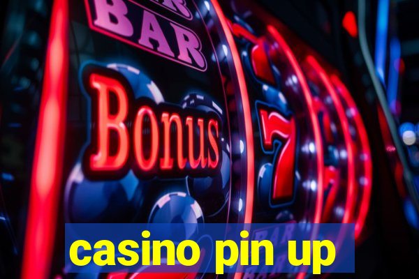 casino pin up