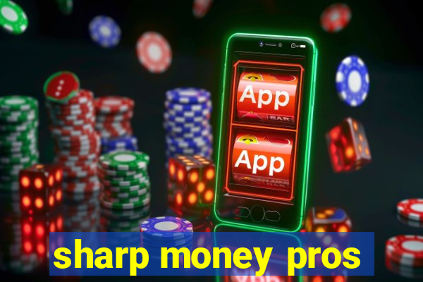 sharp money pros