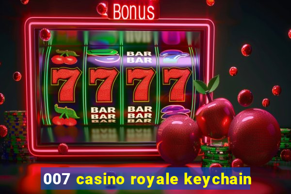 007 casino royale keychain