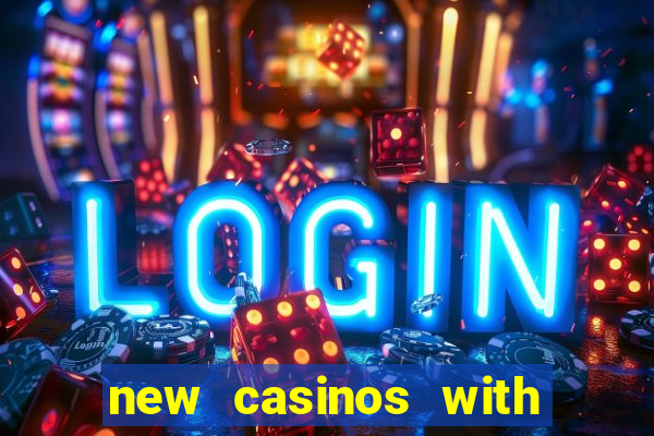 new casinos with no deposit bonus