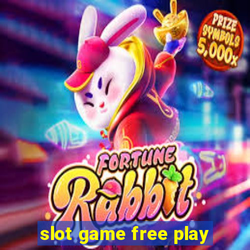 slot game free play