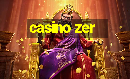 casino zer