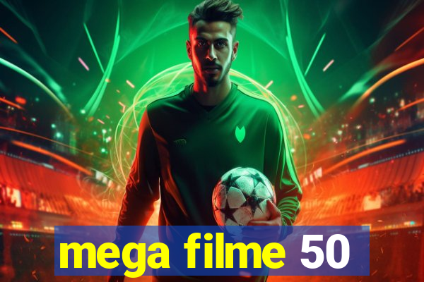 mega filme 50