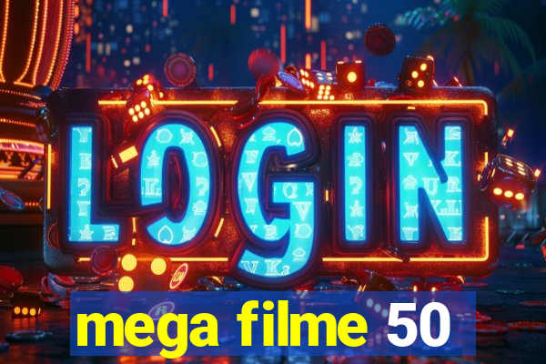 mega filme 50