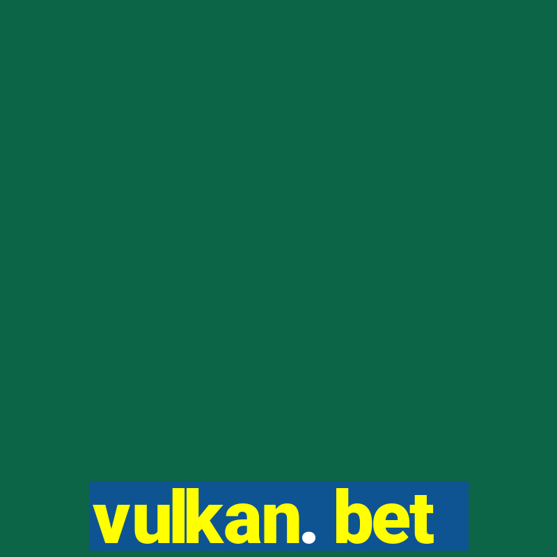 vulkan. bet