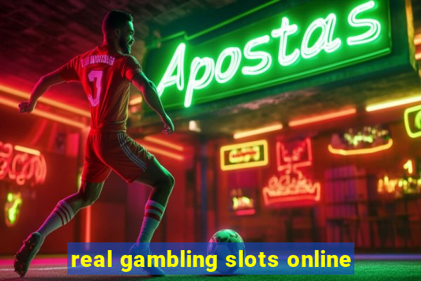 real gambling slots online