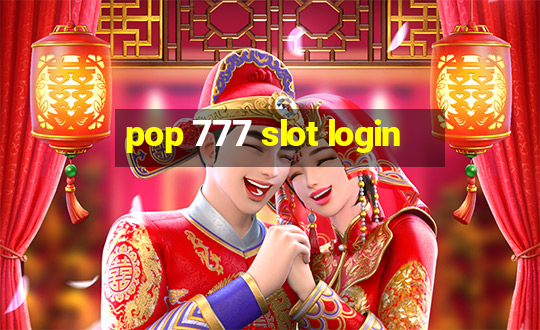 pop 777 slot login