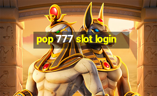 pop 777 slot login