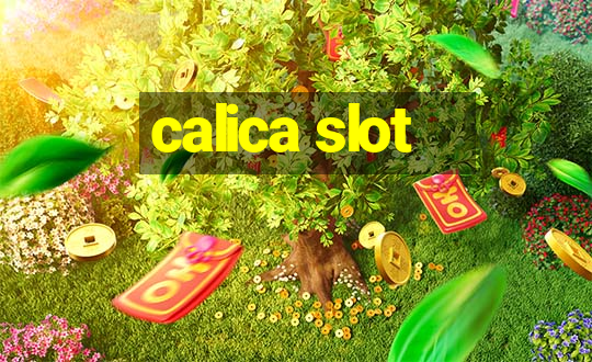 calica slot