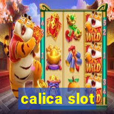 calica slot