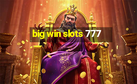 big win slots 777