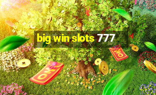 big win slots 777