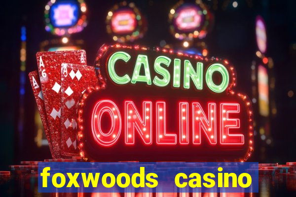 foxwoods casino mashantucket ct