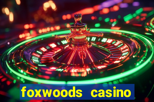 foxwoods casino mashantucket ct