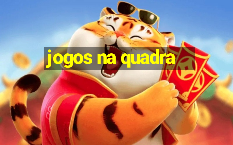 jogos na quadra